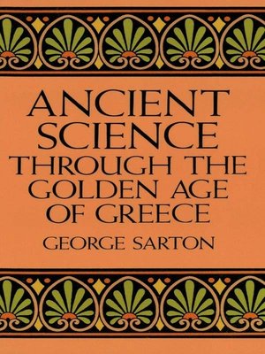 cover image of Ancient Science Through the Golden Age of Greece